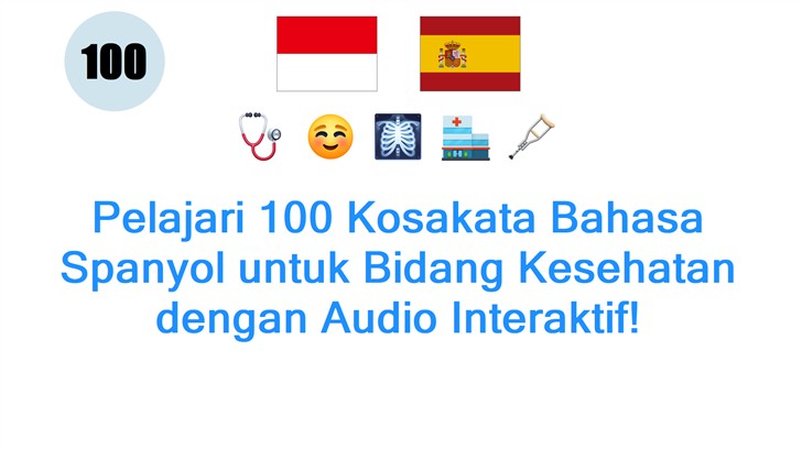Pelajari 100 Kosakata Bahasa Spanyol untuk Bidang Kesehatan dengan Audio Interaktif!